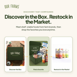 Discover foods in the Box and restock favorites in the Our Farms Market